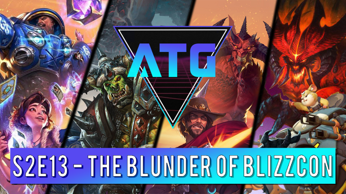 ATG Podcast S2E13 - The Blunder of Blizzcon.png